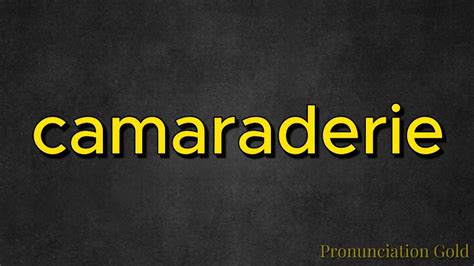 how to pronounce camaraderie|how to say corps.
